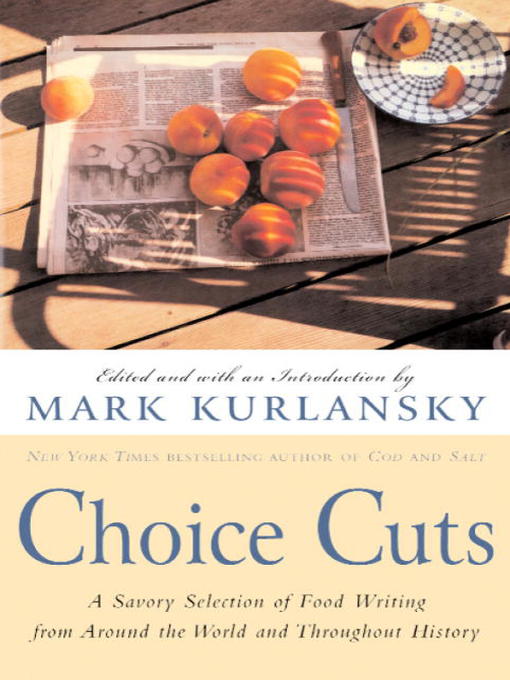 Title details for Choice Cuts by Mark Kurlansky - Available